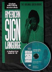 American Sign Language: A Student Text; Units 10-18 - Book & DVD