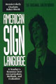 American Sign Language: A Teacher's Resource Text on Curriculum, Methods, and Evaluation - Text