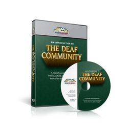 An Introduction to the Deaf Community An Introduction to the Deaf Community