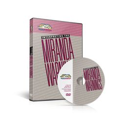 Interpreting the Miranda Warnings Interpreting the Miranda Warnings