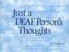 Just a DEAF Person's Thoughts Just a DEAF Person's Thoughts