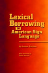 Lexical Borrowing in American Sign Language Lexical Borrowing in American Sign Language