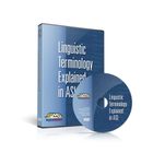 Linguistic Terms Explained in ASL Linguistic Terms Explained in ASL