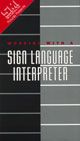 Working with a Sign Language Interpreter Working with a Sign Language Interpreter