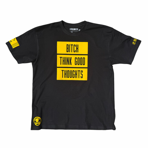 BITCH THINK GOOD THOUGHTS BLACK AND YELLOW TEE