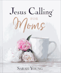 Jesus Calling For Moms