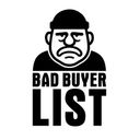 Bad Buyer List Bad Buyer List
