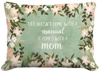 Life comes with a Mom Outdoor Pillow - Click to enlarge