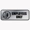 COSCO Brushed Metal Office Sign, Employees Only, 9 x 3, Silver COS098206