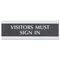 Headline Sign Century Series Office Sign, "Visitors Must Sign In", 9 x 1/2 x 3, Black/Silver USS4763