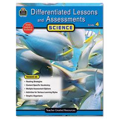 Teacher Created Resources Differentiated Lessons and Assessments, Science, Grade 4, 224 Pages TCR2924