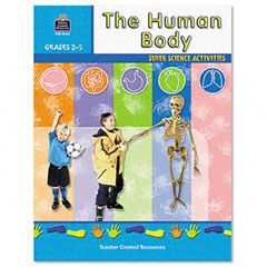 Teacher Created Resources Super Science Activities/Human Body, Grades 2-5, 48 Pages TCR3662
