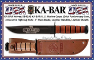 7KA-BAR KB9191 KA-BAR U. S. Marine Corps 120th Anniversary Commemorative Fighting Knife  7" Plain Blade, Leather Handles, Leather Sheath