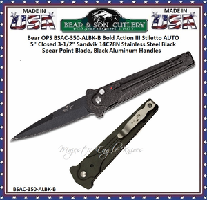 Bear & Son Cutlery Bear OPS BSAC-350-ALBK-B Bold Action III Stiletto AUTO 5" Closed 3-1/2" Sandvik 14C28N Stainless Steel Black Spear Point Blade, Black Aluminum Handles Bear & Son Cutlery Bear OPS BSAC-350-ALBK-B Bold Action III Stiletto AUTO 5" Closed 3-1/2" Sandvik 14C28N Stainless Steel Black Spear Point Blade, Black Aluminum Handles
