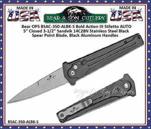 Bear & Son Cutlery Bear OPS BSAC-350-ALBK-S Bold Action III Stiletto AUTO 5" Closed 3-1/2" Sandvik 14C28N Stainless Steel Black Spear Point Blade, Black Aluminum Handles Bear & Son Cutlery Bear OPS BSAC-350-ALBK-S Bold Action III Stiletto AUTO 5" Closed 3-1/2" Sandvik 14C28N Stainless Steel Black Spear Point Blade, Black Aluminum Handles