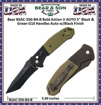 Bear & Son Cutlery Bear BSAC-550-B4-B Bold Action V AUTO 5" Black & Green G10 Handles Auto w/Black Finish Bear & Son Cutlery Bear BSAC-550-B4-B Bold Action V AUTO 5" Black & Green G10 Handles Auto w/Black Finish