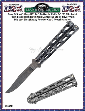 Bear & Son Cutlery BS114D Butterfly Knife 3-5/8" Clip Point Plain Blade High Definition Damascus Steel, Silver Vein Die cast Zinc (Epoxy Powder Coat) Metal Handles Bear & Son Cutlery BS114D Butterfly Knife 3-5/8" Clip Point Plain Blade High Definition Damascus Steel, Silver Vein Die cast Zinc (Epoxy Powder Coat) Metal Handles