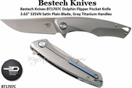 Bestech Knives BT1707C Dolphin Flipper Knife 3.63" S35VN Satin Plain Blade, Gray Titanium Handled Pocket Knife Bestech Knives BT1707C Dolphin Flipper Knife 3.63" S35VN Satin Plain Blade, Gray Titanium Handled Pocket Knife