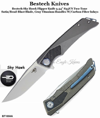 Bestech Knives BT1804A Bestech Sky Hawk Flipper Knife 3.54" S35VN Two-Tone Satin/Bead-Blast Blade, Gray Titanium Handles with Carbon Fiber Inlays Bestech Knives BT1804A Bestech Sky Hawk Flipper Knife 3.54" S35VN Two-Tone Satin/Bead-Blast Blade, Gray Titanium Handles with Carbon Fiber Inlays