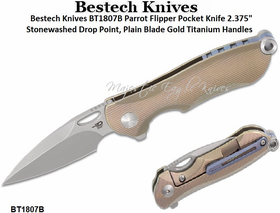 Bestech Knives BT1807B Parrot Flipper Pocket Knife 2.375" Stonewashed Drop Point, Plain Blade Gold Titanium Handles Bestech Knives BT1807B Parrot Flipper Pocket Knife 2.375" Stonewashed Drop Point, Plain Blade Gold Titanium Handles