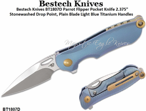 Bestech Knives BT1807D Parrot Flipper Pocket Kniife 2.375" CPM-S35VN Stonewashed Drop Point, Plain Blade Light Blue Titanium Handles Bestech Knives BT1807D Parrot Flipper Pocket Kniife 2.375" CPM-S35VN Stonewashed Drop Point, Plain Blade Light Blue Titanium Handles