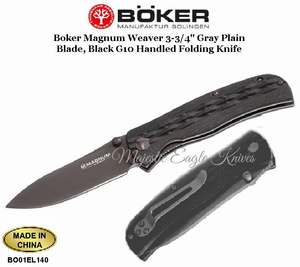 Boker Knives BO01EL140 Boker Magnum Weaver 3-3/4" Gray Plain Blade, Black G10 Handled Folding Knife Boker Knives BO01EL140 Boker Magnum Weaver 3-3/4" Gray Plain Blade, Black G10 Handled Folding Knife