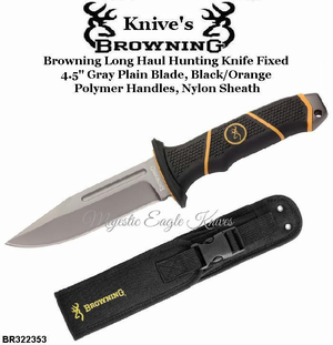 Browning Cutlery Browning BR322-353 Browning Long Haul Hunting Knife Fixed 4.5" Gray Plain Blade, Black/Orange Polymer Handles, Nylon Sheath Browning Cutlery Browning BR322-353 Browning Long Haul Hunting Knife Fixed 4.5" Gray Plain Blade, Black/Orange Polymer Handles, Nylon Sheath