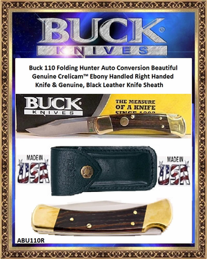 Buck 110 Folding Hunter Auto Conversion Beautiful Genuine Crelicam� Ebony Handled Right Handed Knife & Genuine, Black Leather Knife Sheath
