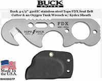 Buck Knives B695SSGTP Buck 4-1/2" 420HC stainless steel Tops FDX Seat Belt Cutter & an Oxygen Tank Wrench w/ Kydex Sheath Buck Knives B695SSGTP Buck 4-1/2" 420HC stainless steel Tops FDX Seat Belt Cutter & an Oxygen Tank Wrench w/ Kydex Sheath