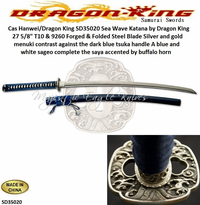 Dragon King Cutlry SD35020 Sea Wave Katana by Dragon King 27 5/8" T10 & 9260 Forged & Folded Steel Blade Silver and gold menuki contrast against the dark blue tsuka handle A blue and white sageo complete the saya accented by buffalo horn Dragon King Cutlry SD35020 Sea Wave Katana by Dragon King 27 5/8" T10 & 9260 Forged & Folded Steel Blade Silver and gold menuki contrast against the dark blue tsuka handle A blue and white sageo complete the saya accented by buffalo horn