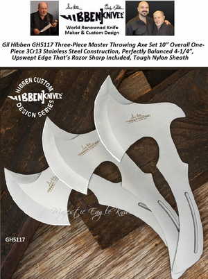 Gil Hibben GH5117 Three-Piece Master Throwing Axe Set 10” Overall One-Piece 3Cr13 Stainless Steel Construction, Perfectly Balanced 4-1/4”, Up-swept Edge That’s Razor Sharp Included, Tough Nylon Sheath Gil Hibben GH5117 Three-Piece Master Throwing Axe Set 10” Overall One-Piece 3Cr13 Stainless Steel Construction, Perfectly Balanced 4-1/4”, Up-swept Edge That’s Razor Sharp Included, Tough Nylon Sheath