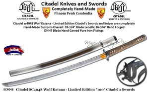 Citadel sc4048 Wolf Katana - Limited Edition Citadel's Swords and Knives are completely hand-made customs Overall: 39-1/4" Blade Length: 26-3/4" Hand Forged DNH7 Blade Hand Carved Pure Iron Fittings Citadel sc4048 Wolf Katana - Limited Edition Citadel's Swords and Knives are completely hand-made customs Overall: 39-1/4" Blade Length: 26-3/4" Hand Forged DNH7 Blade Hand Carved Pure Iron Fittings