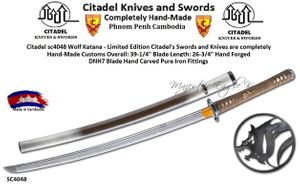 Citadel sc4048 Wolf Katana - Limited Edition Citadel's Swords and Knives are completely hand-made customs Overall: 39-1/4" Blade Length: 26-3/4" Hand Forged DNH7  Blade Hand Carved Pure Iron Fittings