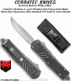 COBRA TEC Knives CTK-MBLKFS-XMDNS CobraTec Medium 3" 440C Stainless Steel Drop Point Blade Black Zinc-Aluminum Alloy Handled OTF Knife & Nylon Sheath COBRA TEC Knives CTK-MBLKFS-XMDNS CobraTec Medium 3" 440C Stainless Steel Drop Point Blade Black Zinc-Aluminum Alloy Handled OTF Knife & Nylon Sheath