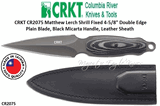 Columbia River Knife and Tool: CR2075 CRKT Matthew Lerch Shrill Fixed 4-5/8" Double Edge Plain Blade, Black Micarta Handles, Leather Sheath