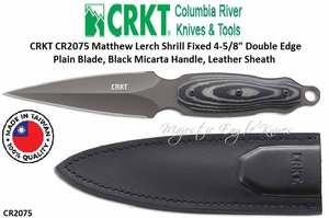 Columbia River Knife and Tool: CR2075 CRKT Matthew Lerch Shrill Fixed 4-5/8" Double Edge Plain Blade, Black Micarta Handles, Leather Sheath Columbia River Knife and Tool: CR2075 CRKT Matthew Lerch Shrill Fixed 4-5/8" Double Edge Plain Blade, Black Micarta Handles, Leather Sheath