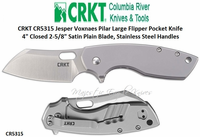 Columbia River Knife and Tool: CRKT CR5315 Jesper Voxnaes Pilar Large Flipper Pocket Knife 4" Closed 2-5/8" Satin Plain Blade, Stainless Steel Handles Columbia River Knife and Tool: CRKT CR5315 Jesper Voxnaes Pilar Large Flipper Pocket Knife 4" Closed 2-5/8" Satin Plain Blade, Stainless Steel Handles