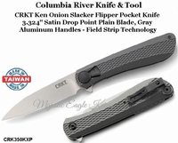 Columbia River Knife & Tool CRK350KXP CRKT Ken Onion Slacker Flipper Pocket Knife 3.324" Satin Drop Point Plain Blade, Gray Aluminum Handles - Field Strip Technology Columbia River Knife & Tool CRK350KXP CRKT Ken Onion Slacker Flipper Pocket Knife 3.324" Satin Drop Point Plain Blade, Gray Aluminum Handles - Field Strip Technology