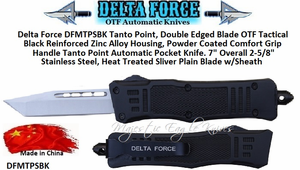 Delta Force DFMTPSBK Tanto Point, Blade OTF Tactical Black Reinforced Zinc Alloy Housing, Powder Coated Comfort Grip Handle Tanto Point Automatic Pocket Knife. 7" Overall 2-5/8" Stainless Steel, Heat Treated Stainless Steel, Sliver Plain Blade w/Sheath Delta Force DFMTPSBK Tanto Point, Blade OTF Tactical Black Reinforced Zinc Alloy Housing, Powder Coated Comfort Grip Handle Tanto Point Automatic Pocket Knife. 7" Overall 2-5/8" Stainless Steel, Heat Treated Stainless Steel, Sliver Plain Blade w/Sheath