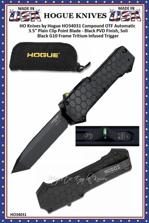 HO Knives by Hogue HO34031 Compound OTF Automatic 3.5" Plain Clip Point Blade - Black PVD Finish, Solid Black G10 Frame Tritium Infused Trigger HO Knives by Hogue HO34031 Compound OTF Automatic 3.5" Plain Clip Point Blade - Black PVD Finish, Solid Black G10 Frame Tritium Infused Trigger