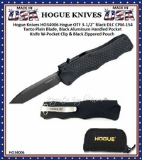 Hogue Knives HO34006 Hogue OTF 3-1/2'' Black DLC CPM-154 Tanto Plain Blade, Black Aluminum Handled Pocket Knife W-Pocket Clip & Black Zippered Pouch Hogue Knives HO34006 Hogue OTF 3-1/2'' Black DLC CPM-154 Tanto Plain Blade, Black Aluminum Handled Pocket Knife W-Pocket Clip & Black Zippered Pouch