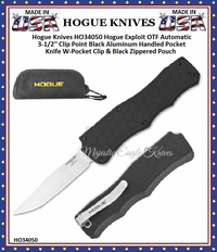 Hogue Knives HO34050 Hogue Exploit OTF Automatic 3-1/2'' Clip Point Black Aluminum Handled Pocket Knife W-Pocket Clip & Black Zippered Pouch Hogue Knives HO34050 Hogue Exploit OTF Automatic 3-1/2'' Clip Point Black Aluminum Handled Pocket Knife W-Pocket Clip & Black Zippered Pouch