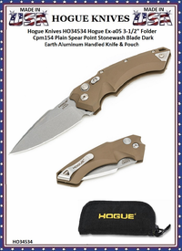 Hogue Knives HO34534 Hogue Ex-a05 3-1/2" Folder Cpm154 Plain Spear Point Stonewash Blade Dark Earth Aluminum Handled Knife & Pouch Hogue Knives HO34534 Hogue Ex-a05 3-1/2" Folder Cpm154 Plain Spear Point Stonewash Blade Dark Earth Aluminum Handled Knife & Pouch