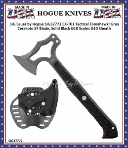 SIG Sauer by Hogue SIG37772 EX-T01 Tactical Tomahawk: Grey Cerakote S7 Blade, Solid Black G10 Scales G10 Sheath