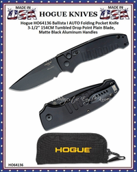 Hogue Knives HO64136 Ballista I AUTO Folding Pocket Knife 3-1/2" 154CM Tumbled Drop Point Plain Blade, Matte Black Aluminum Handles Hogue Knives HO64136 Ballista I AUTO Folding Pocket Knife 3-1/2" 154CM Tumbled Drop Point Plain Blade, Matte Black Aluminum Handles