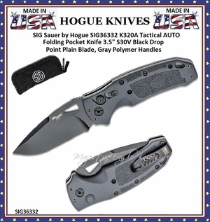 Hogue Knives SIG Sauer by Hogue SIG36332 K320A Tactical AUTO Folding Pocket Knife 3.5" S30V Black Drop Point Plain Blade, Gray Polymer Handles Hogue Knives SIG Sauer by Hogue SIG36332 K320A Tactical AUTO Folding Pocket Knife 3.5" S30V Black Drop Point Plain Blade, Gray Polymer Handles