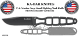 KA-BAR Knives KB1118BP U.S. Marine Corp. Small Fighting Neck Knife Skeleton Handle w/Sheath