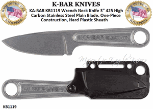 KA-BAR Knives: KB1119 Wrench Neck Knife 3" 425 High Carbon Stainless Steel Blade, One-Piece Construction, Hard Plastic Sheath 