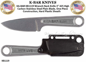 KA-BAR Knives: KB1119 Wrench Neck Knife 3" 425 High Carbon Stainless Steel Blade, One-Piece Construction, Hard Plastic Sheath 