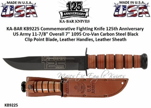 KA-BAR Knives KB9225 Commemorative Fighting Knife 125th Anniversary US Army 11-7/8" Overall 7" 1095 Cro-Van Carbon Steel Black Clip Point Blade, Leather Handles, Leather Sheath KA-BAR Knives KB9225 Commemorative Fighting Knife 125th Anniversary US Army 11-7/8" Overall 7" 1095 Cro-Van Carbon Steel Black Clip Point Blade, Leather Handles, Leather Sheath